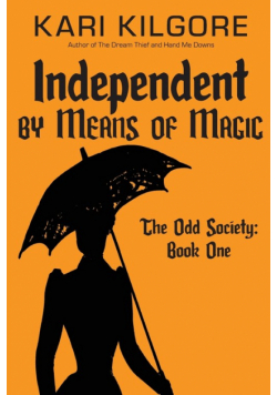 Independent by Means of Magic