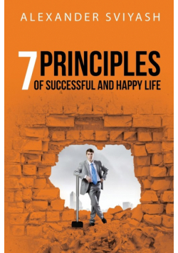 7 Principles of Successful and Happy Life