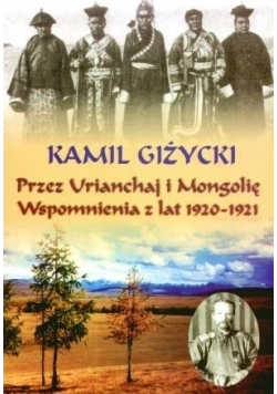 Przez Urianchaj Mongolię Wspomnienia z lat 1920 1921