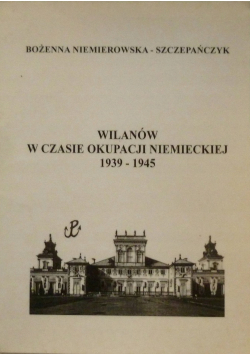 Wilanów w czasie okupacji niemieckiej 1939 1945