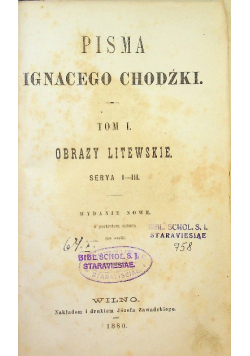 Pisma Ignacego Chodźki Tom I Obrazy litewskie 1880 r.