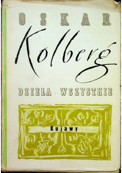 Kolberg dzieła wszystkie Kujawy