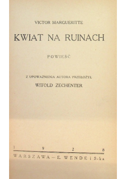 Kwiat na ruinach, 1928 r.
