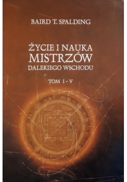 Życie i nauka mistrzów dalekiego wschodu tom I V