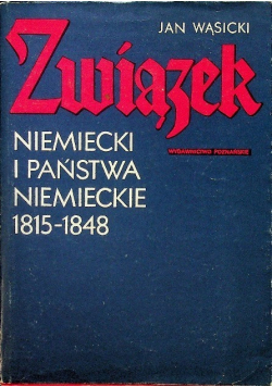 Związek Niemiecki i państwa niemieckie 1815-1848