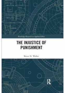 The Injustice of Punishment