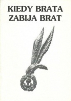 Kiedy brata zabija brat