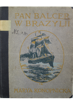 Pan Balcer w Brazylii  1910r