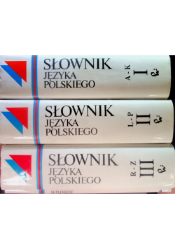 Słownik języka polskiego PWN Tom I do III + suplement