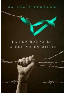 La Esperanza es la Ultima en Morir