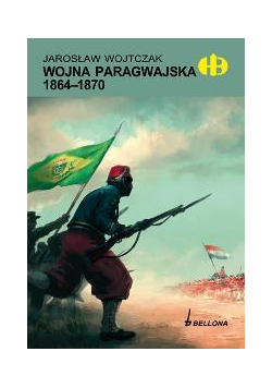 Wojna paragwajska 1864-1870 BELLONA