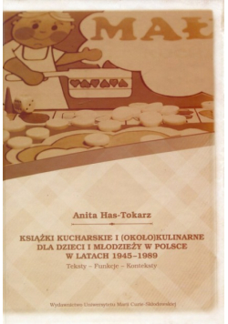 Książki kucharskie i około kulinarne dla dzieci i młodzieży w Polsce w latach 1945 - 1989