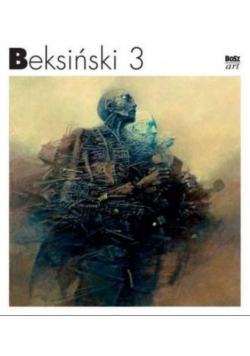 Beksiński Tom 3