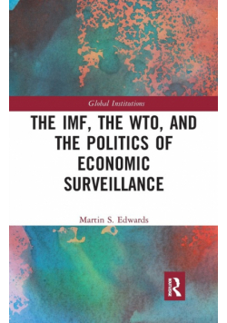 The IMF, the WTO & the Politics of Economic Surveillance
