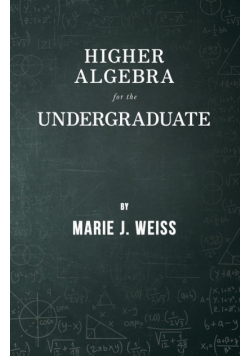Higher Algebra for the Undergraduate