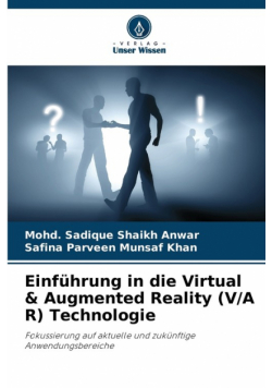 Einführung in die Virtual & Augmented Reality (V/A R) Technologie