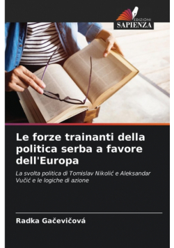 Le forze trainanti della politica serba a favore dell'Europa