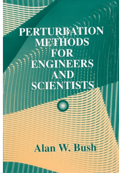 Perturbation Methods for Engineers and Scientists