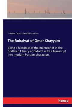 The Rubaiyat of Omar Khayyam
