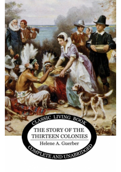The Story of the Thirteen Colonies