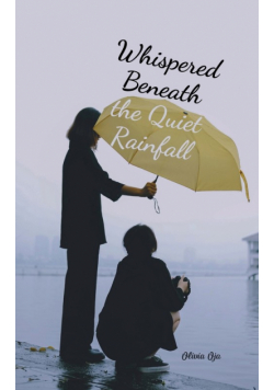 Whispered Beneath the Quiet Rainfall