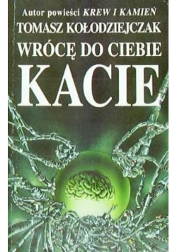 Wrócę do ciebie kacie