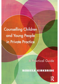 Counselling Children and Young People in Private Practice