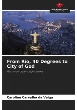 From Rio, 40 Degrees to City of God