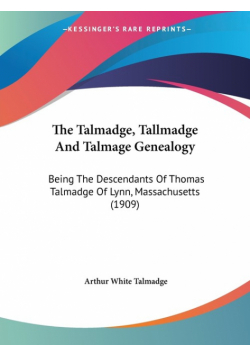 The Talmadge, Tallmadge And Talmage Genealogy