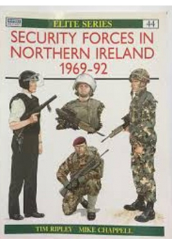 Security Forces in Northern Ireland 1969 92