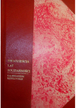 Dwadzieścia lat Solidarności Kalendarium rzeszowskie