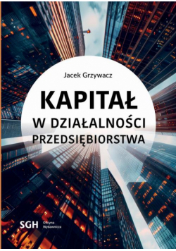 Kapitał w działalności przedsiębiorstwa