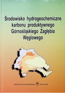 Środowisko hydrogeochemiczne karbonu produktywnego Górnośląskiego Zagłębia Węglowego
