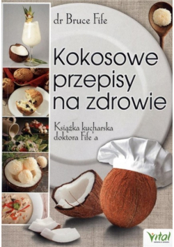 Kokosowe przepisy na zdrowie Książka kucharska