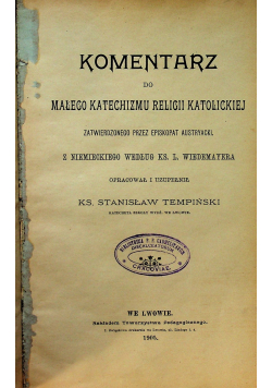 Komentarz do małego katechizmu religii katolickiej 1905 r