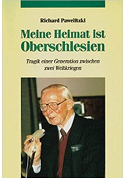 Meine Heimat ist Oberschlesien