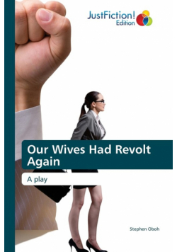 Our Wives Had Revolt Again