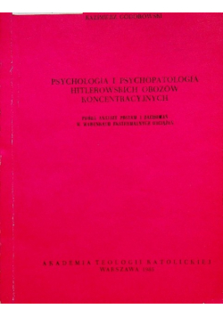 Psychologia i psychopatologia hitlerowskich obozów koncentracyjnych