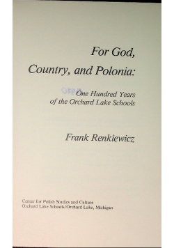 For God, Country, and Polonia: One Hundred years of the Orchard Lake Schools