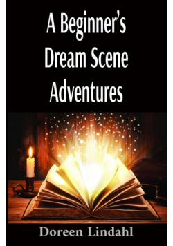 A Beginner's Dream Scene Adventures