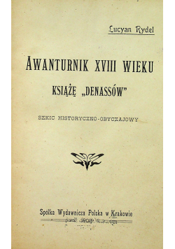 Awanturnik XVIII wieku Książę Denassów 1903 r.
