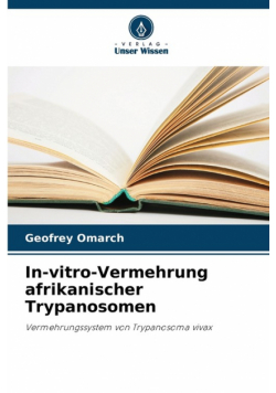 In-vitro-Vermehrung afrikanischer Trypanosomen