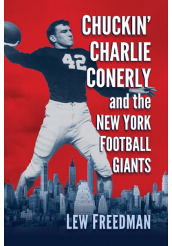 Chuckin' Charlie Conerly and the New York Football Giants