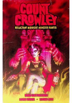 Count Crowley: Reluctant Midnight Monster Hunter