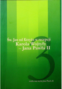 Św Jan od Krzyża w recepcji Karola Wojtyły - Jana Paweł II