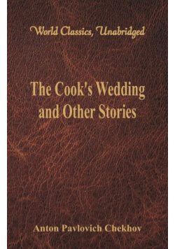 The Cook's Wedding and Other Stories (World Classics, Unabridged)