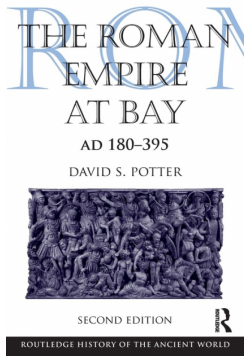 The Roman Empire at Bay, AD 180-395