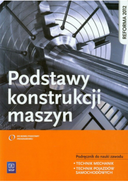 Torzewski Janusz - Podstawy konstrukcji maszyn podręcznik do nauki zawodu technik mechanik technik pojazdów samochodowych