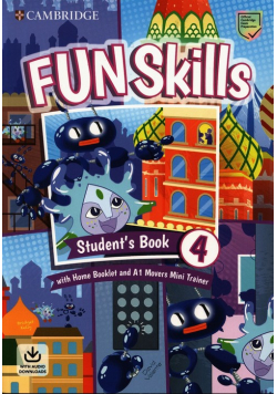 Fun Skills Level 4 Movers Students Book with Home Booklet and Mini Trainer with Downloadable Audio
