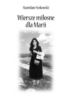 Wiersze miłosne dla Marii